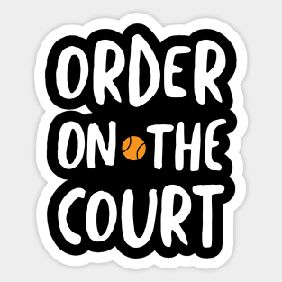 Order on the Court Sticker